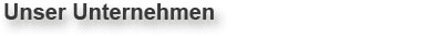 Unser Unternehmen